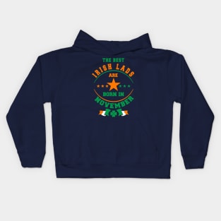 The Best Irish Lads Are Born In November Shamrock Kids Hoodie